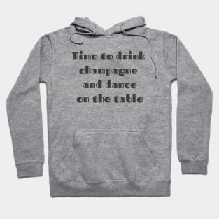 Drink Champagne Hoodie